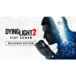 Dying Light 2 Stay Human: Reloaded Edition - Оффлайн