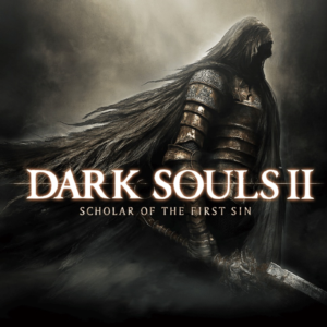 DARK SOULS™ II: Scholar of the First Sin - Оффлайн