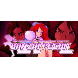 BANZAI PECAN: The Last Hope For the Young Century