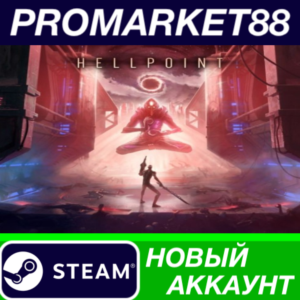 ✅ Hellpoint Steam АККАУНТ НОВЫЙ +ПОЧТА🟢