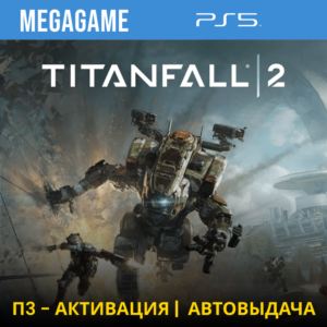 💳 TitanFall 2 (PS5/RUS) П3-Активация