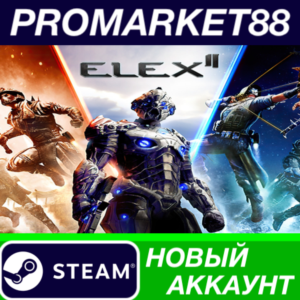 ✅ ELEX II Steam АККАУНТ НОВЫЙ +ПОЧТА🟢
