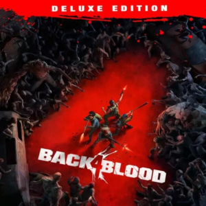 BACK 4 BLOOD: DELUXE EDITION (Ключ Steam | РФ+СНГ)