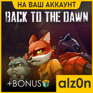 🟥Back to the Dawn + 450 игр・ПК・НА ВАШ АККАУНТ・