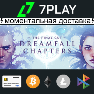 Dreamfall Chapters - Оффлайн Steam [24/7]