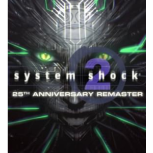 ・SYSTEM SHOCK 2・25TH ANNIVERSARY REMASTER・STEAM・