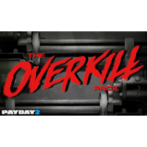 PAYDAY 2: The OVERKILL Pack STEAM GIFT ТУРЦИЯ
