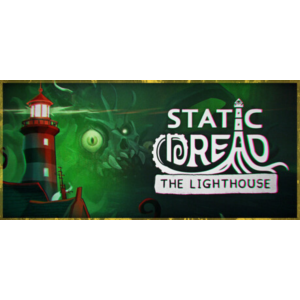 Static Dread: The Lighthouse