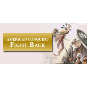 American Conquest: Fight Back / Steam Key
