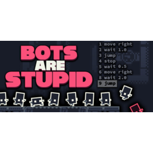 Bots Are Stupid / Steam Key / GLOBAL