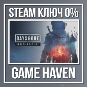 Days Gone - Broken Road 🔑 Steam 0% РФ+МИР