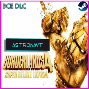 Borderlands 4 Super Deluxe ВСЕ DLC Навсегда Патчи