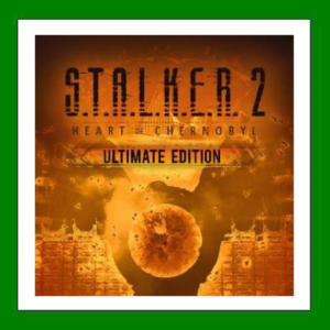 S.T.A.L.K.E.R. 2: Heart of Chornobyl Ultimate + ВСЕ DLC