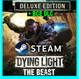 DYING LIGHT THE BEAST・DELUXE・ВСЕ DLC И БОНУСЫ・STEAM・PC