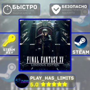 🔑Final Fantasy XV Windows Edition STEAM Global + РФ