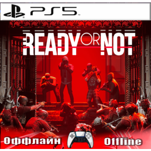 🎮Ready or Not (PS5/RUS) Оффлайн⭕️
