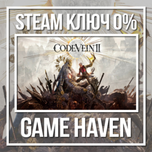 Code Vein II 🔑 Steam Ключ РФ+СНГ