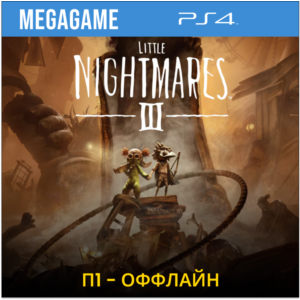 Little Nightmares III (PS4/RUS) П1 Оффлайн