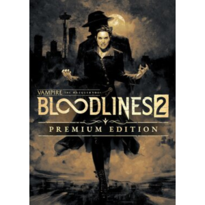 ✅ Vampire: The Masquerade - Bloodlines 2 - Premium Edit