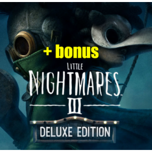 LITTLE NIGHTMARES III・DELUXE・ВСЕ DLC И БОНУСЫ・STEAM・PC