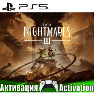 🎮Little Nightmares III (PS5/RUS) Активация✅