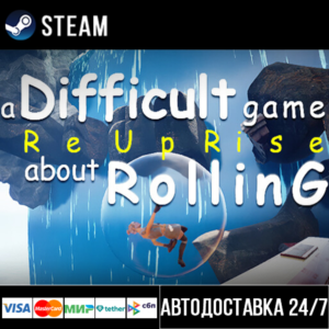 A Difficult Game About ROLLING - ReUpRi СТИМ Steam Gift