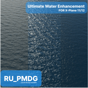 Ultimate Water Enhancement v3/v2 for X-Plane 11/12