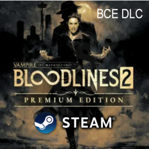 VAMPIRE: THE MASQUERADE - BLOODLINES 2・PREMIUM・ВСЕ DLC・
