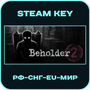 Beholder 2 - Steam Ключ - РФ-СНГ-EU-Все Страны