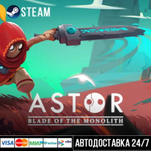 Astor: Blade of the Monolith СТИМ Steam Gift