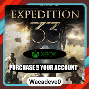 Clair Obscur  Expedition 33 Xbox Purchase on your acc