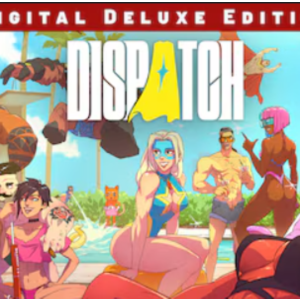 Dispatch Digital Deluxe Edition Авто-Доставка