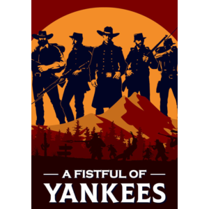 A Fistful Of Yankees (Steam/RU+CIS)