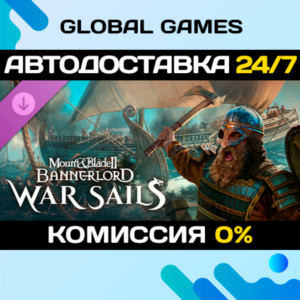 Mount & Blade II: Bannerlord - War Sails DLC STEAM 🚀