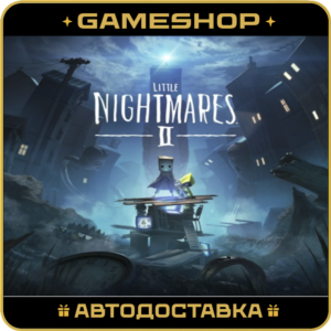 Little Nightmares II Deluxe Ed RU-KZ-UA-СНГ АВТО 24/7
