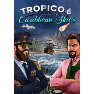 (DLC) Tropico 6 - Caribbean Skies (STEAM) Все страны