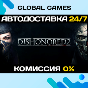 Dishonored 2🔑Steam Ключ РФ+СНГ