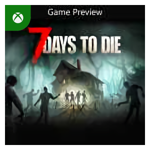 7 Days to Die (Game Preview) Xbox