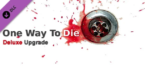 One Way To Die: Deluxe Upgrade (Steam KEY Region Free)