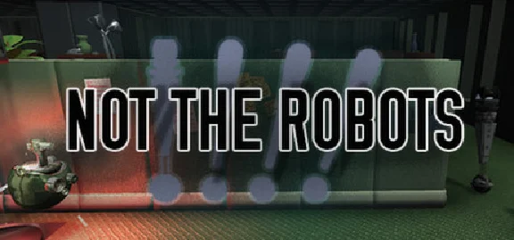 Not The Robots (STEAM GIFT / RU/CIS)