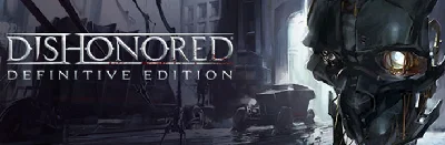 Dishonored - Definitive Edition (Steam Gift/RU CIS)