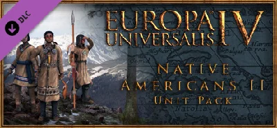 Europa Universalis IV: Native Americans II Unit Pack