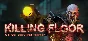 Killing Floor - STEAM Key - Region Free / ROW / GLOBAL