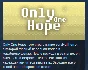 Only One Hope STEAM KEY REGION FREE GLOBAL