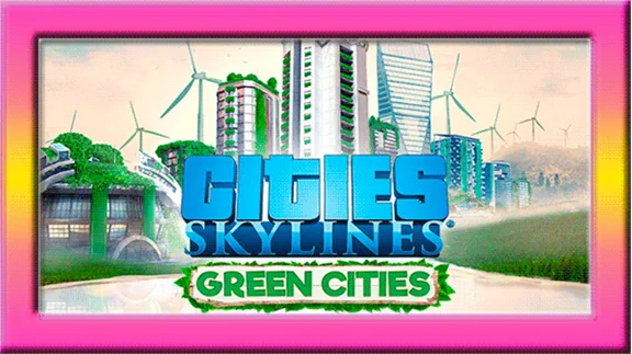Cities: Skylines - Green Cities DLC |Steam Gift| РОССИЯ