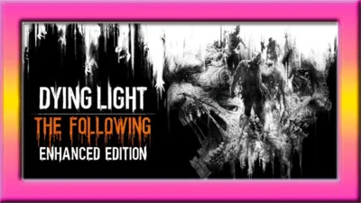 Dying Light:The Following-Enhanced |Gift|РОССИЯ