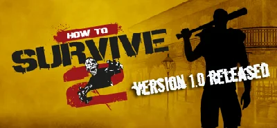 HOW TO SURVIVE 2 KEY INSTANTLY / STEAM KEY