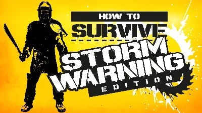 How to Survive -Storm Warning Edition (Steam Gift / RU)