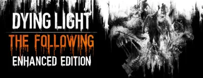 Dying Light: The Following - Enhanced Edition Steam RU