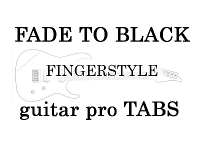 Metallica - Fade to black (guitar pro tabs)